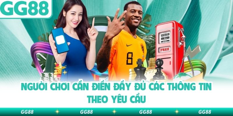 Người chơi cần điền đầy đủ các thông tin theo yêu cầu