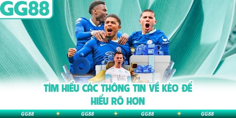Tìm hiểu các thông tin về kèo để hiểu rõ hơn
